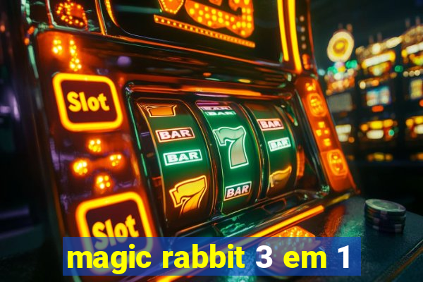 magic rabbit 3 em 1